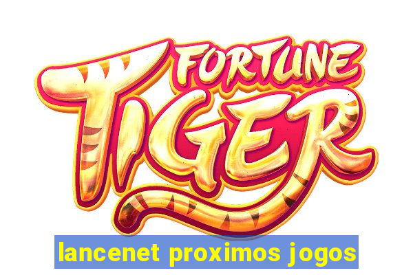 lancenet proximos jogos